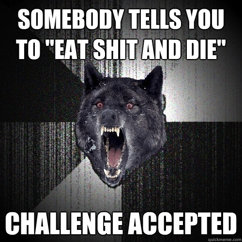 somebody tells you to 