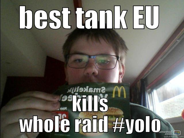 BEST TANK EU KILLS WHOLE RAID #YOLO Misc