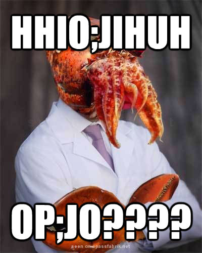 HHIO;JIHUH OP;JO????  