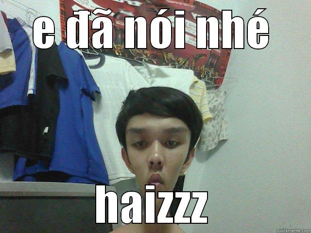 E ĐÃ NÓI NHÉ HAIZZZ Misc