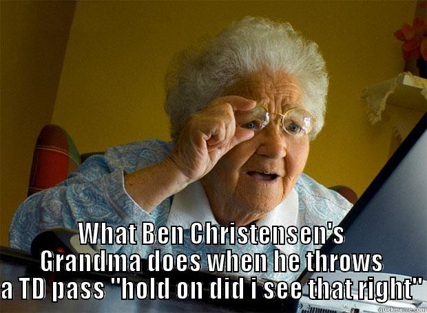  WHAT BEN CHRISTENSEN'S GRANDMA DOES WHEN HE THROWS A TD PASS 