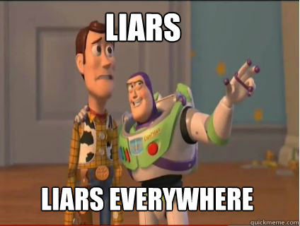 Liars Liars everywhere - Liars Liars everywhere  woody and buzz