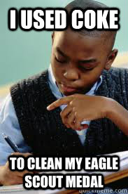 I used coke to clean my Eagle scout medal  Succesful Black Mans son