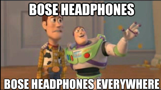bose headphones bose headphones everywhere  Buzz and Woody