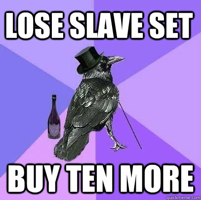 Lose Slave Set Buy ten more  Rich Raven