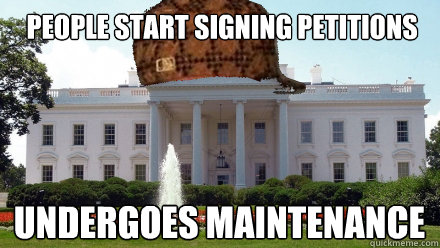 people start signing petitions undergoes maintenance   