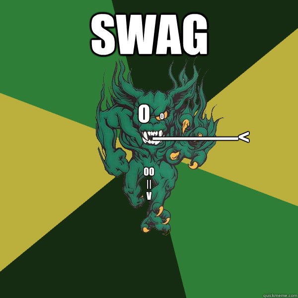 oo
||
V swag ————< O o  Green Terror