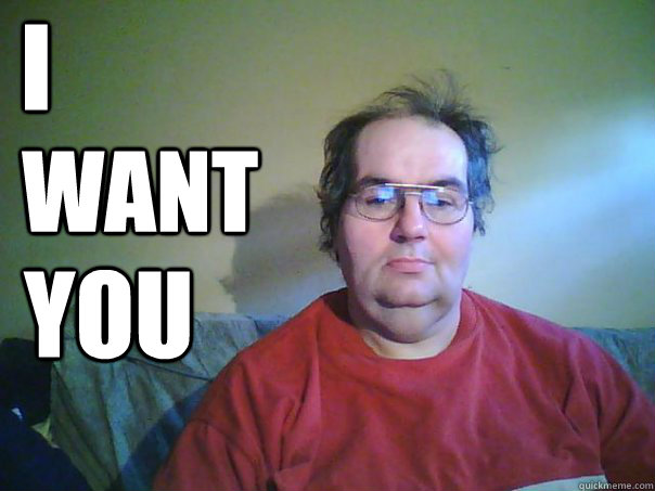 i want you - i want you  CREEPY FACEBOOK STALKER