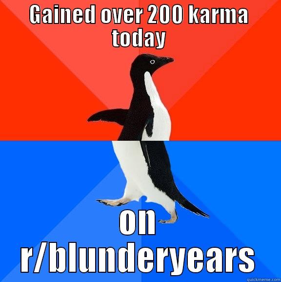 GAINED OVER 200 KARMA TODAY ON R/BLUNDERYEARS Socially Awesome Awkward Penguin