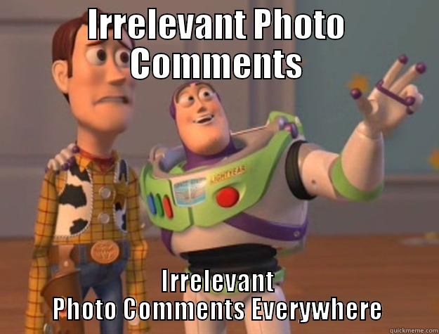IRRELEVANT PHOTO COMMENTS IRRELEVANT PHOTO COMMENTS EVERYWHERE Toy Story