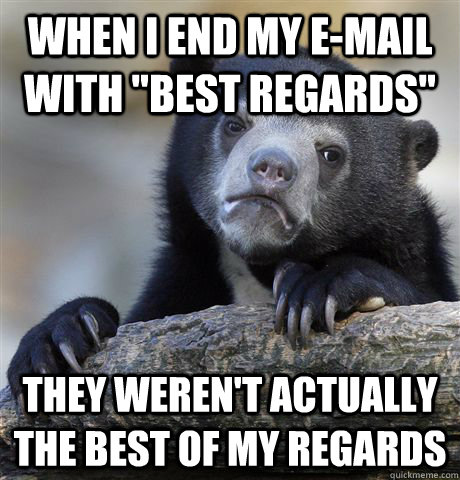 When I end my e-mail with 