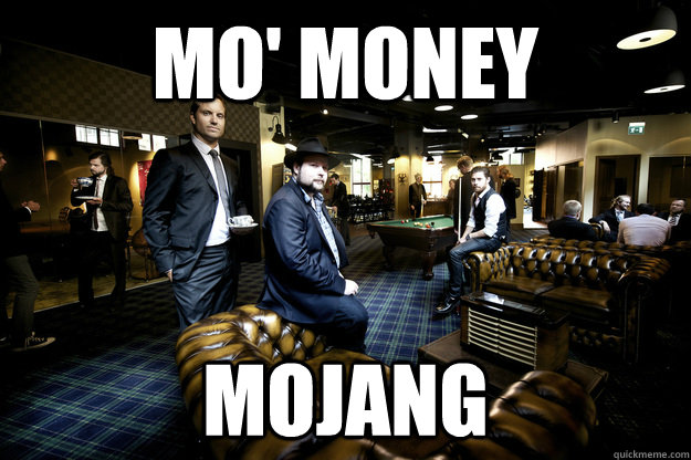 Mo' Money Mojang  