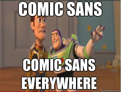 comic sans comic sans everywhere  woody and buzz