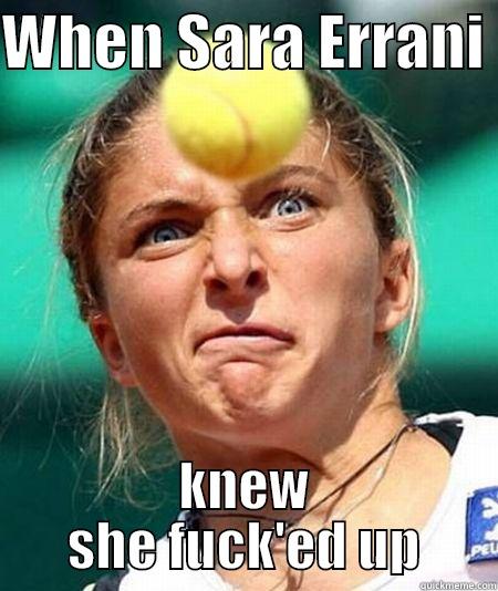 WHEN SARA ERRANI  KNEW SHE FUCK'ED UP Misc