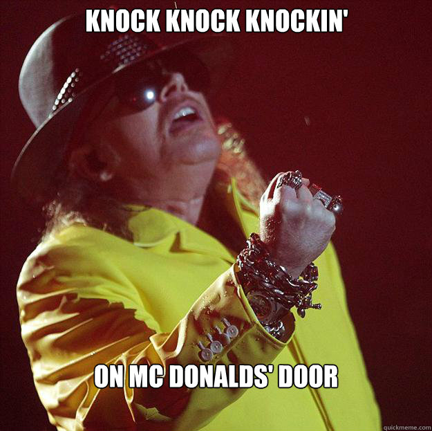 KNOCK KNOCK KNOCKIN' ON MC DONALDS' DOOR - KNOCK KNOCK KNOCKIN' ON MC DONALDS' DOOR  Fat Axl