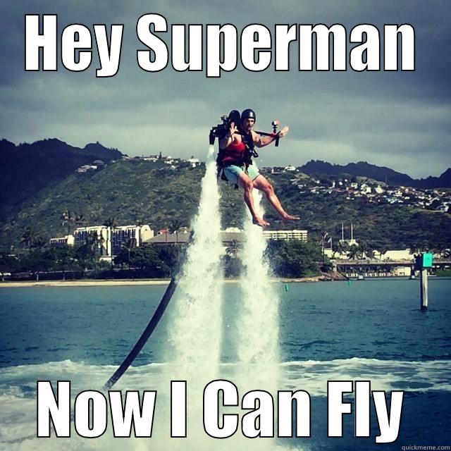 HEY SUPERMAN NOW I CAN FLY Misc
