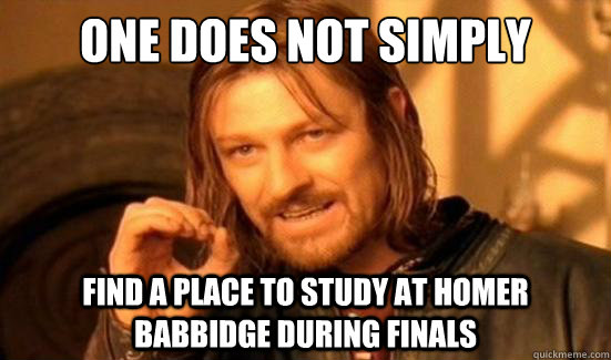 One Does Not Simply Find a place to study at homer babbidge during finals  Boromir