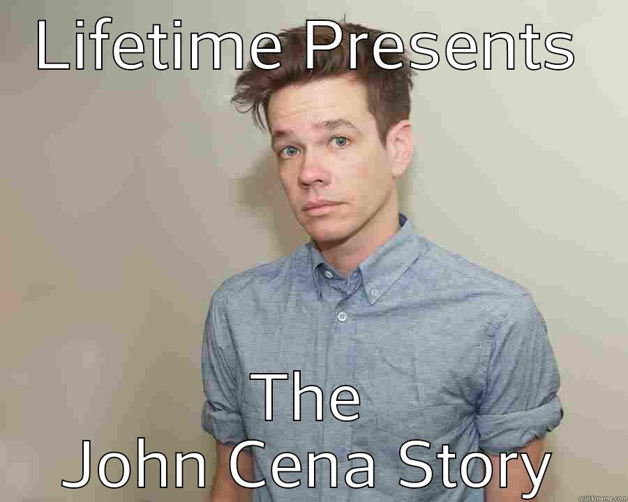 You cant see me - LIFETIME PRESENTS THE JOHN CENA STORY Misc
