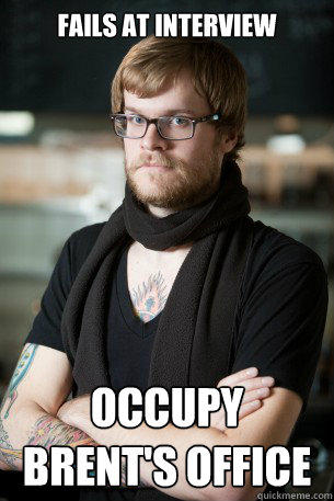 Fails at Interview  Occupy Brent's Office Caption 3 goes here  Hipster Barista