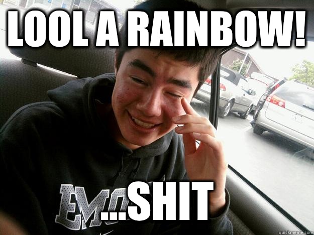 Lool a rainbow! ...shit  - Lool a rainbow! ...shit   Quirky Kurt