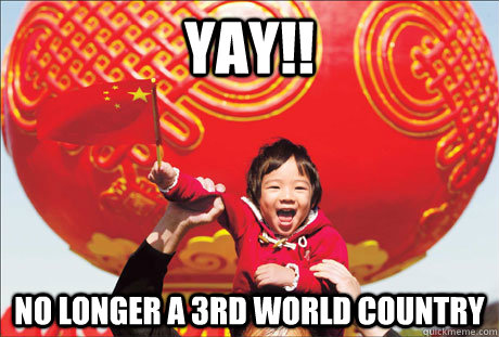 Yay!! No longer a 3rd world country  Second World Success