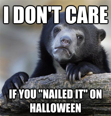 I don't care if you 