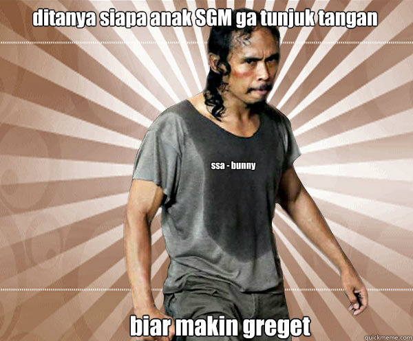 ditanya siapa anak SGM ga tunjuk tangan  biar makin greget ssa - bunny  maddog goes to probolinggo