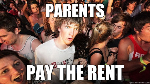 PARENTS PAY THE RENT  Sudden Clarity Clarence