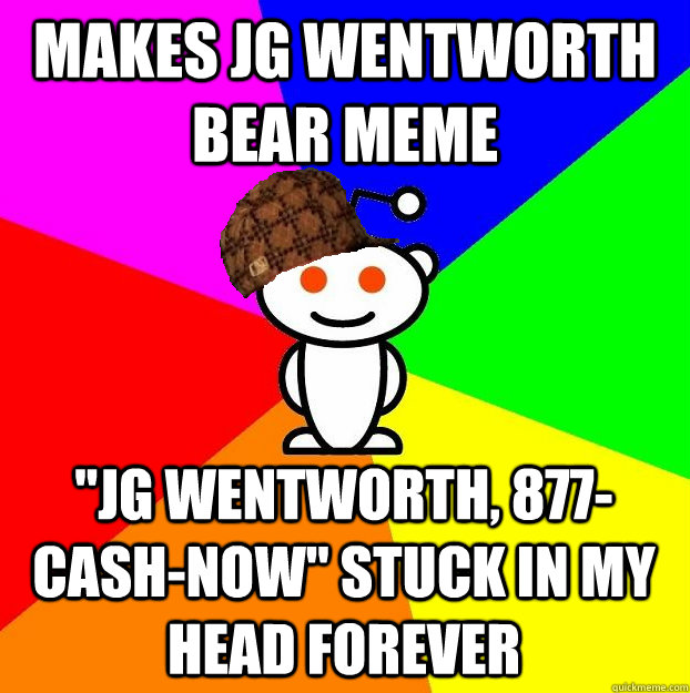 MAKES JG WENTWORTH BEAR MEME 