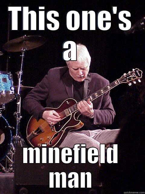 THIS ONE'S A MINEFIELD MAN Misc