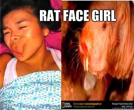 RAT FACE GIRL  rat face girl