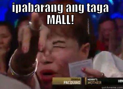 IPABARANG ANG TAGA MALL!    Misc