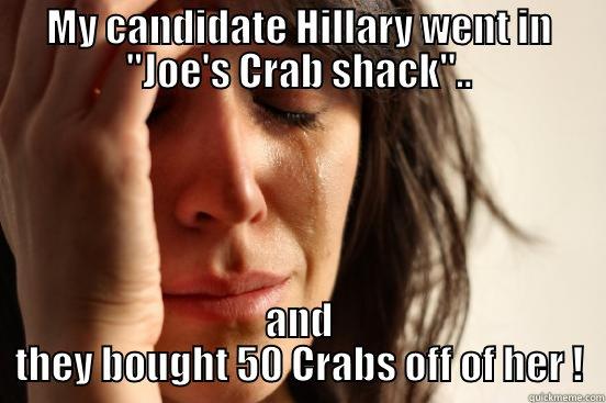 MY CANDIDATE HILLARY WENT IN 