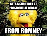 Gets a shoutout at presidential debate from romney - Gets a shoutout at presidential debate from romney  Bad Luck Big Bird
