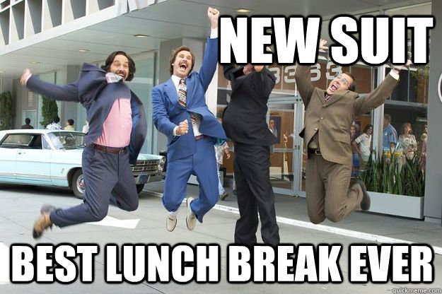 new suit best lunch break ever  Anchorman New Suits