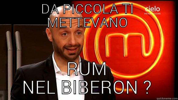 DA PICCOLA TI METTEVANO RUM NEL BIBERON ? Misc
