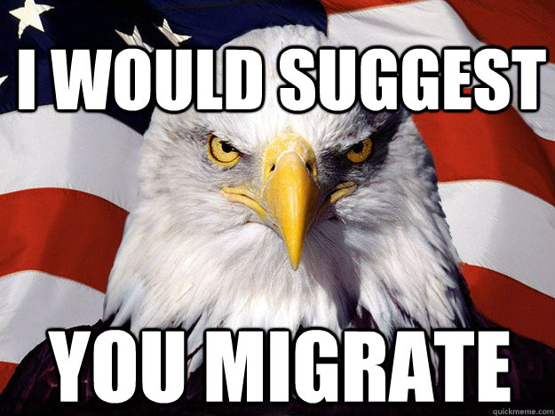 i would suggest you migrate  Patriotic Eagle