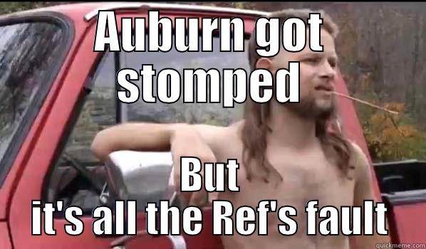 AUBURN GOT STOMPED BUT IT'S ALL THE REF'S FAULT Almost Politically Correct Redneck