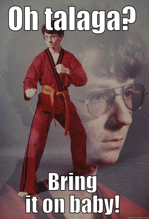 OH TALAGA? BRING IT ON BABY! Karate Kyle
