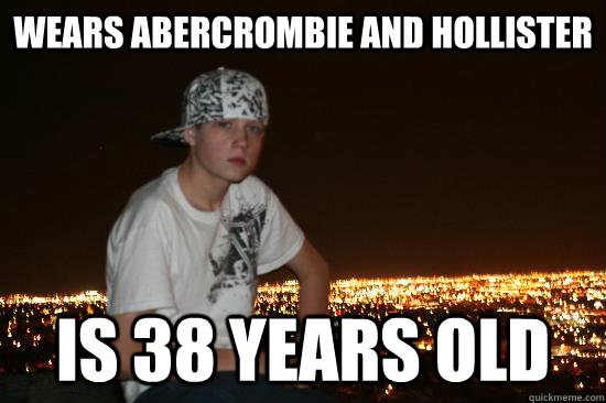 Wears Abercrombie and Hollister Is 38 Years old   