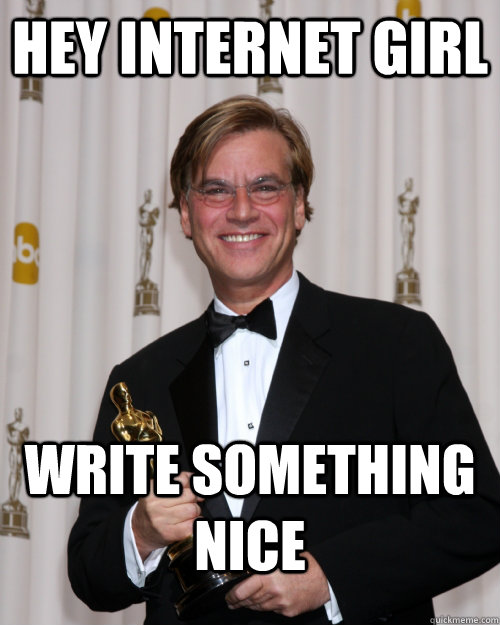 Hey Internet Girl Write Something Nice Hey Internet Girl Write Something Nice