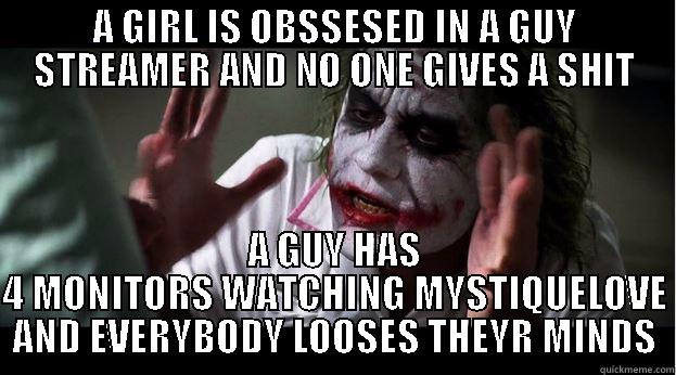 A GIRL IS OBSSESED IN A GUY STREAMER AND NO ONE GIVES A SHIT A GUY HAS 4 MONITORS WATCHING MYSTIQUELOVE AND EVERYBODY LOOSES THEYR MINDS Joker Mind Loss