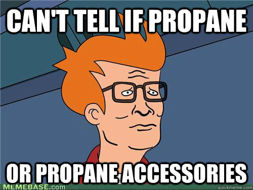 Can't tell if propane or propane accessories  