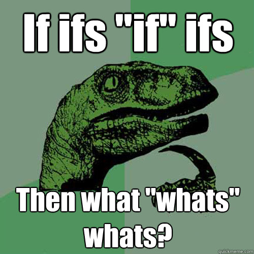 If ifs 