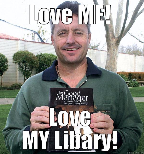LOVE ME! LOVE MY LIBARY! Misc