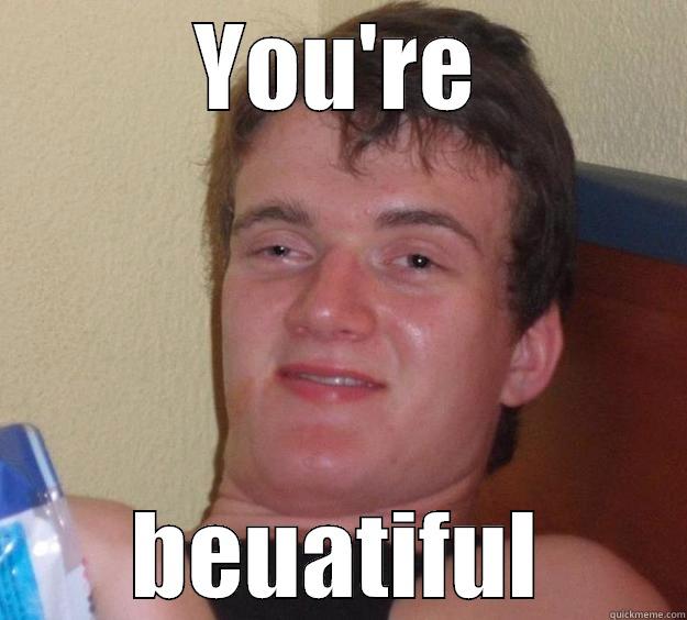 YOU'RE BEUATIFUL 10 Guy