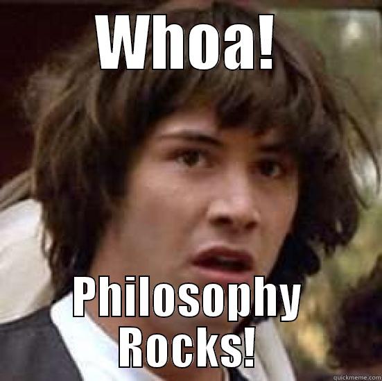 WHOA! PHILOSOPHY ROCKS! conspiracy keanu