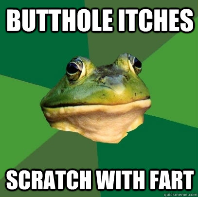Butthole itches scratch with fart  Foul Bachelor Frog