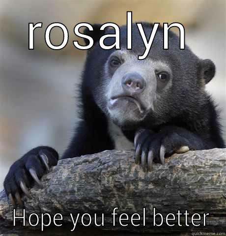 ROSALYN HOPE YOU FEEL BETTER Confession Bear