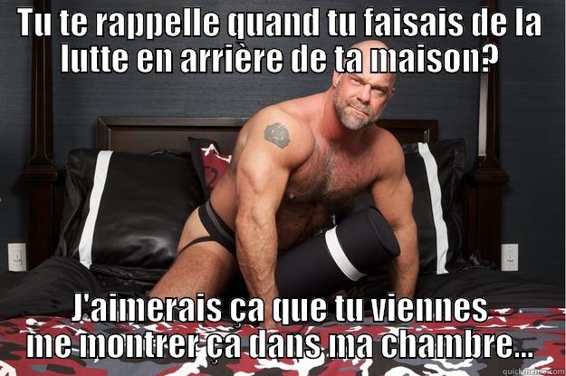 TU TE RAPPELLE QUAND TU FAISAIS DE LA LUTTE EN ARRIÈRE DE TA MAISON? J'AIMERAIS ÇA QUE TU VIENNES ME MONTRER ÇA DANS MA CHAMBRE… Gorilla Man